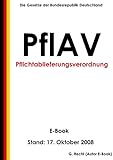 PflAV - Verordnung über die Pflichtablieferung von Medienwerken an die Deutsche Nationalbibliothek (Pflichtablieferungsverordnung - PflAV) - E-Book - Stand: 17. Oktober 2008